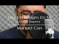 Haz Un Milagro En Mí (Como Zaqueo) | Cover | Manuel Can | Isa Records