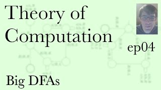 Computation Ep4, Bigger DFAs (Jan 25, 2022)