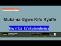 Enyimba ez'okutendereza Katonda - Songs of Praise in Luganda