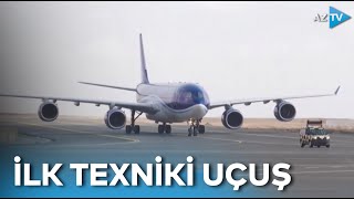 Sərnişin təyyarəsi Zəngilan Beynəlxalq Hava Limanına texniki eniş icra edib - İLK UÇUŞDAN GÖRÜNTÜLƏR