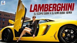 Lamberghini (Remix) | DJ Scopio Dubai X DJ Kimi Dubai | The Doorbeen | Ragini | Punjabi Song