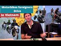 What motorbikes / scooters do FOREIGNERS drive in Vietnam?