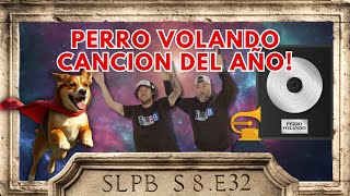 Concurso de Perro Volando, cancion del año. Podcast 2.27.2025 S8.E32