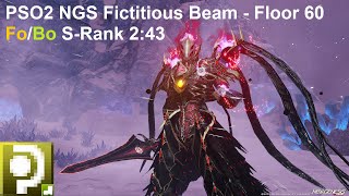 PSO2 NGS: Fictitious Beam (Vs. Masquerader) Floor 60 Fo/Bo S-Rank 2:43