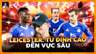 LEICESTER CÓ THỂ RƠI XUỐNG HẠNG BA: CHUYỆN GÌ ĐANG XẢY RA VỚI HỌ VẬY?