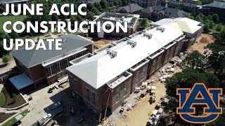 June ACLC Construction Update #AUFacilities