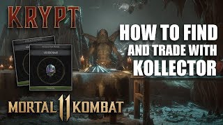MORTAL KOMBAT 11 - How to Find and Trade with the Kollector in the Kyrpt