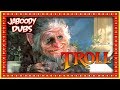 Troll (1986) Commentary Highlights - Jaboody Dubs