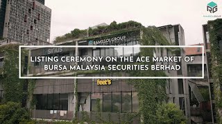 LISTING CEREMONY ON THE ACE MARKET OF BURSA MALAYSIA SECURITIES BERHAD