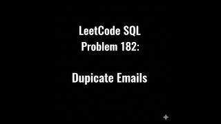LeetCode SQL Problem 182: Duplicate Emails | Step-by-Step Solution Explained