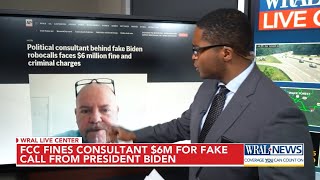 FCC fines consultant $6M for fake President Biden call