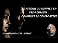 LE RETOUR DU RUNNER EN PRE REUNION COMMENT SE COMPORTER