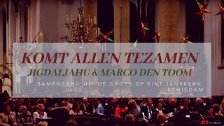 Impro Komt allen tezamen met samenz.| MARCO DEN TOOM, St.-Janskerk Schiedam