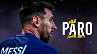 Lionel Messi - NEJ PARO • Skills and goals 2022 |HD|