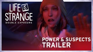 Power and Suspects Trailer - Life is Strange: Double Exposure (PEGI)