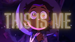 This Is Me // A Luz Noceda AMV Tribute // The Greatest Showman // Cicloma