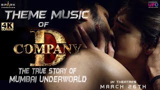 THEME MUSIC OF D COMPANY | THE TRUE STORY OF DAWOOD IBRAHIM MAR-26 RELEASE | RGV | SPARK PRODUCTIONS