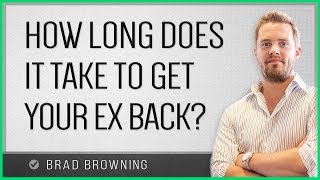 How Long Does It Take To Get Your Ex Back?