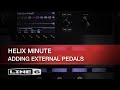 Helix Minute: Adding External Pedals