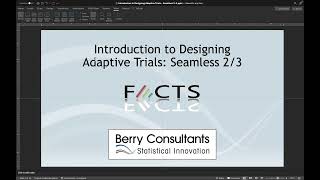 Seamless Phase 2/3 Trials:  Introduction to Adaptive Trial Designs using FACTS