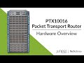 PTX10016 Packet Transport Router Hardware Overview