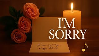 I’m Sorry, My Love | Emotional Christian Apology Song About Healing, Grace & Restoration
