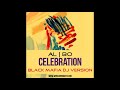 al l bo - Celebration (Black Mafia DJ Version)