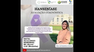 [WEBPALESTRA] HANSENÍASE: AVALIAÇÃO DIAGNÓSTICA