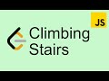 LeetCode 70 |  Climbing Stairs [Dynamic Programming] - Easy | Javascript