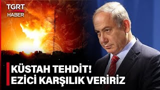 İsrail Başbakanı Netanyahu Saldırıları Övdü Üstüne Tehdit Etti: Ezeriz! - TGRT Haber