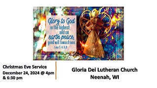 Gloria Dei Lutheran Church Neenah - Christmas Eve Service - December 24, 2024