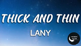 LANY - Thick And Thin (LYRICS)