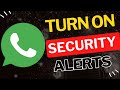 How to Turn On WhatsApp Security Notifications