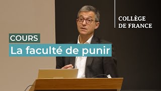 La faculté de punir (4) - Didier Fassin (2023-2024)