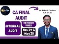 Internal Audit | CA Final  - Nov'24/May'25 Revision Video | Ankush Chirimar