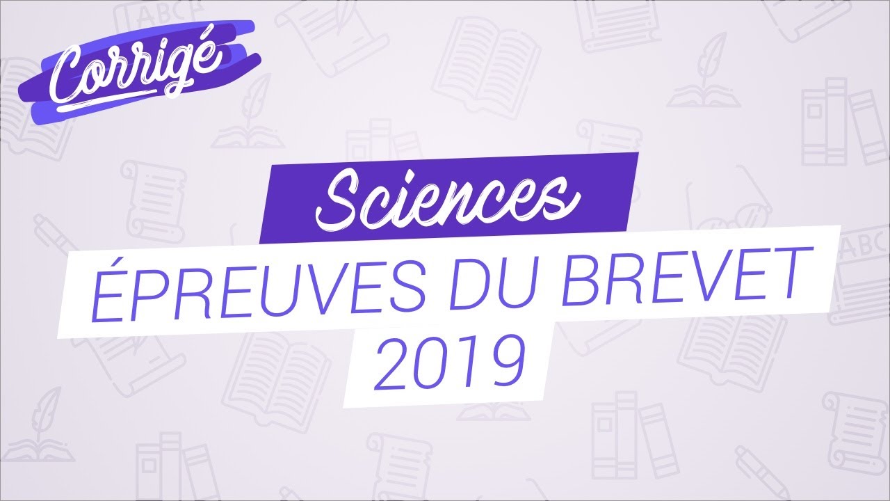 Corrigé Du Brevet De Sciences : SVT Et Physique-chimie (2019) - YouTube