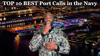 TOP 10 BEST port calls in the Navy