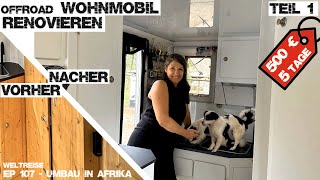 WOHNMOBIL RENOVIEREN FÜR 500 € - 5 Tage DIY komplett Folieren des Offroad Campers in Afrika EP107