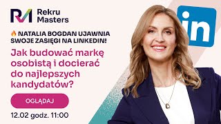 🔎 LinkedIn narzędziem rekrutera: jak docierać do najlepszych kandydatów? | LIVE #RekruMasters