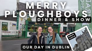 DUBLIN | DUBLIN CASTLE | MERRY PLOUGHBOYS- IRISH DINNER \u0026 SHOW | Ireland