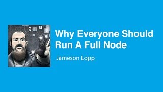 Picture This Episode #1: Jameson Lopp Explains Why Everyone Should Run a Full Node