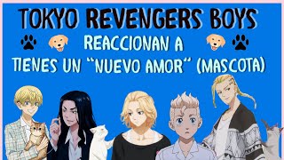 TR x TN- Chicos de Tokyo Revengers reaccionan a tu nueva mascota!