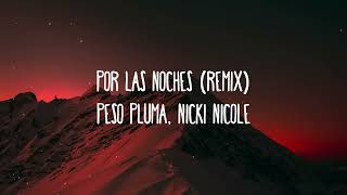 Peso Pluma - Nicki Nicole - Por las noches Remix (letra)