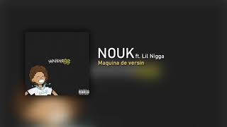 Nouk - Máquina de Versin' (feat. Lil Nigga)