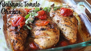 Mouthwatering Balsamic Tomato Chicken Bake | Step-by-Step Tutorial