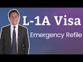 L-1A Visa EMERGENCY Refile