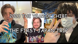 2023 The Year Of Chibi - First Japan Trip