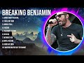 B.r.e.a.k.i.n.g. .B.e.n.j.a.m.i.n. Greatest Hits 2023 - Pop Music Mix - Top 10 Hits Of All Time