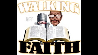 Walking By Faith Podcast Let s talk about a Parable! That means more than you think.