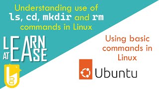 Basics 2 | How to use of ls, cd, mkdir and rm commands in Linux (Ubuntu 22.0 LTS)